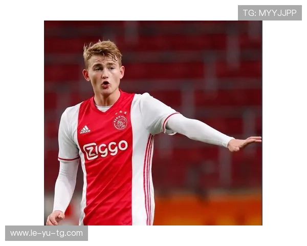 德里赫特空中制霸出球稳健后防核心