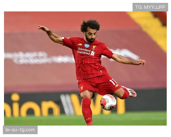 利物浦欧冠联赛表现稳健，王朝底蕴持续彰显